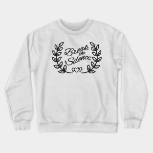 'Break The Silence' PTSD Mental Health Shirt Crewneck Sweatshirt